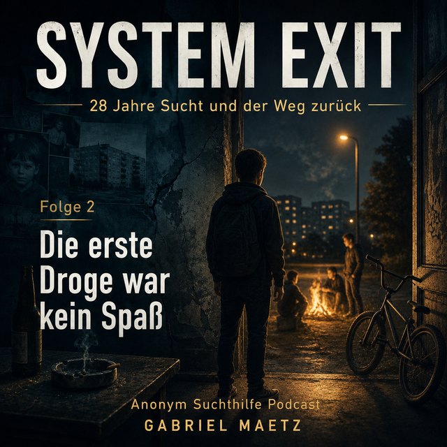 System Exit – Folge 2: Die erste Droge war kein Spaß
