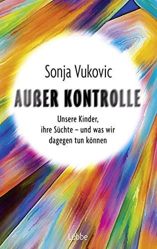 Buchcover: Außer Kontrolle: Unsere Kinder und die Süchte von Ulla & Marina Dargel