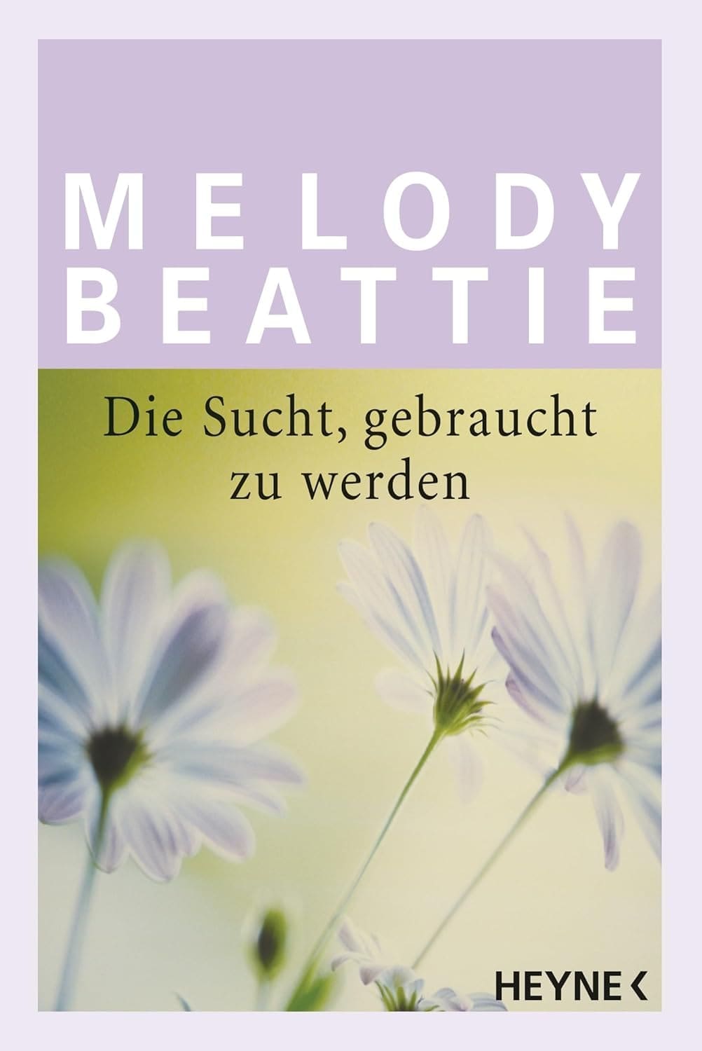 Buchcover: Die Sucht, gebraucht zu werden von Melody Beattie