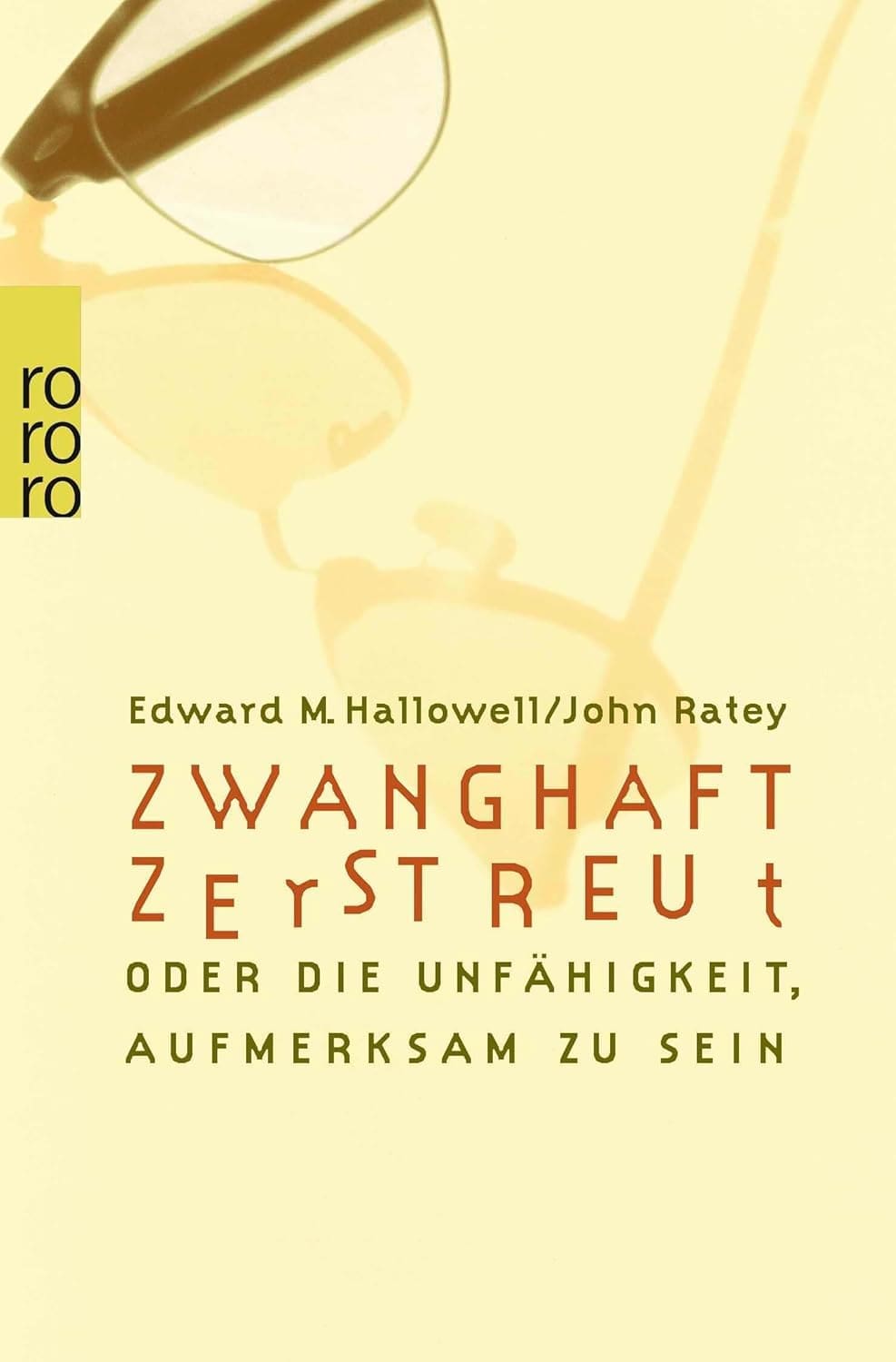 Buchcover: Zwanghaft zerstreut von John J. Ratey und Edward M. Hallowell