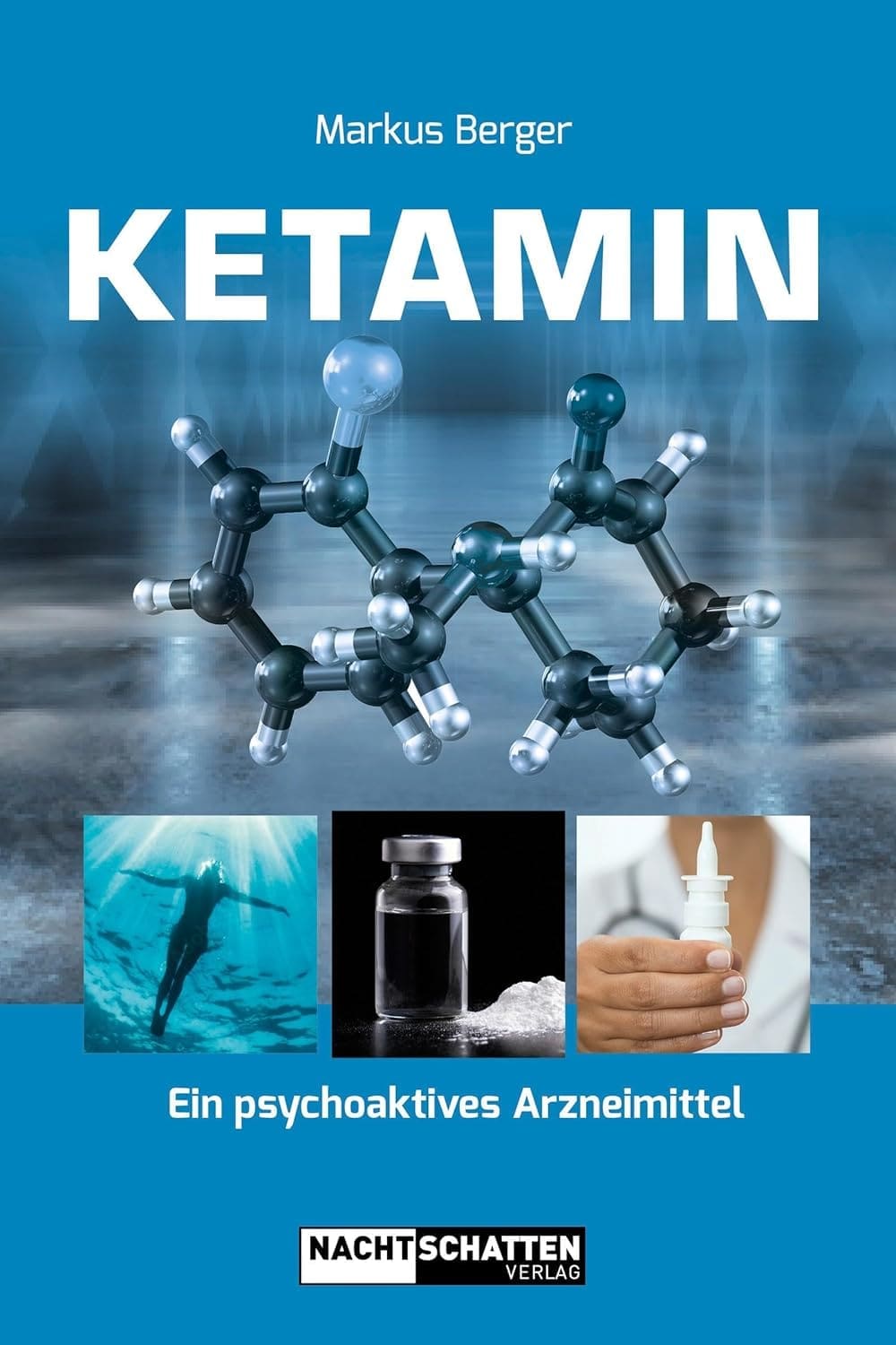 Buchcover: Ketamin: Ein psychoaktives Arzneimittel von Markus Berger
