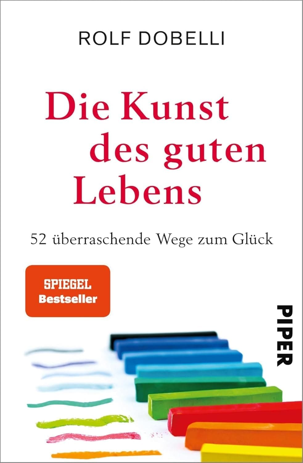 Buchcover: Die Kunst des guten Lebens von Rolf Dobelli