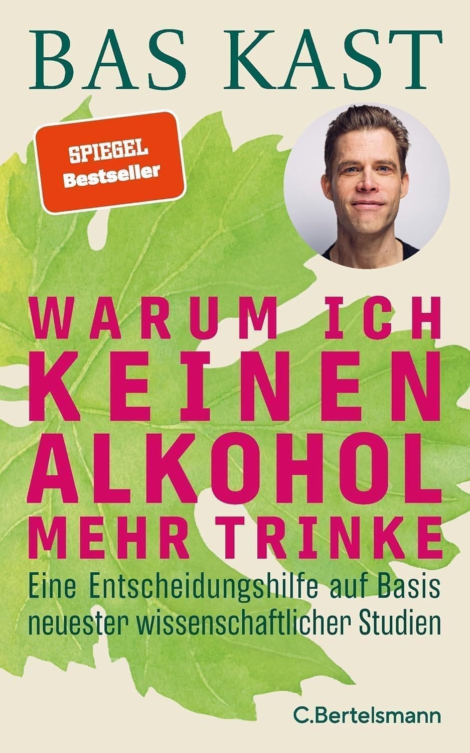 Buchcover: Warum ich keinen Alkohol mehr trinke von Bas Kast