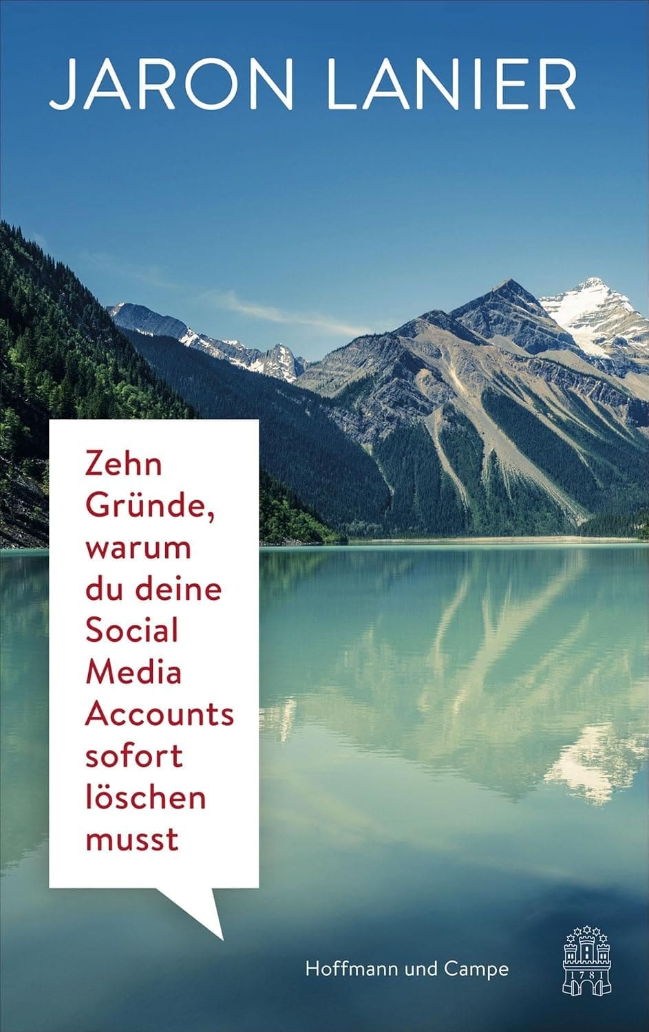 Buchcover: Zehn Gründe, warum du deine Social Media Accounts sofort löschen musst von Jaron Lanier